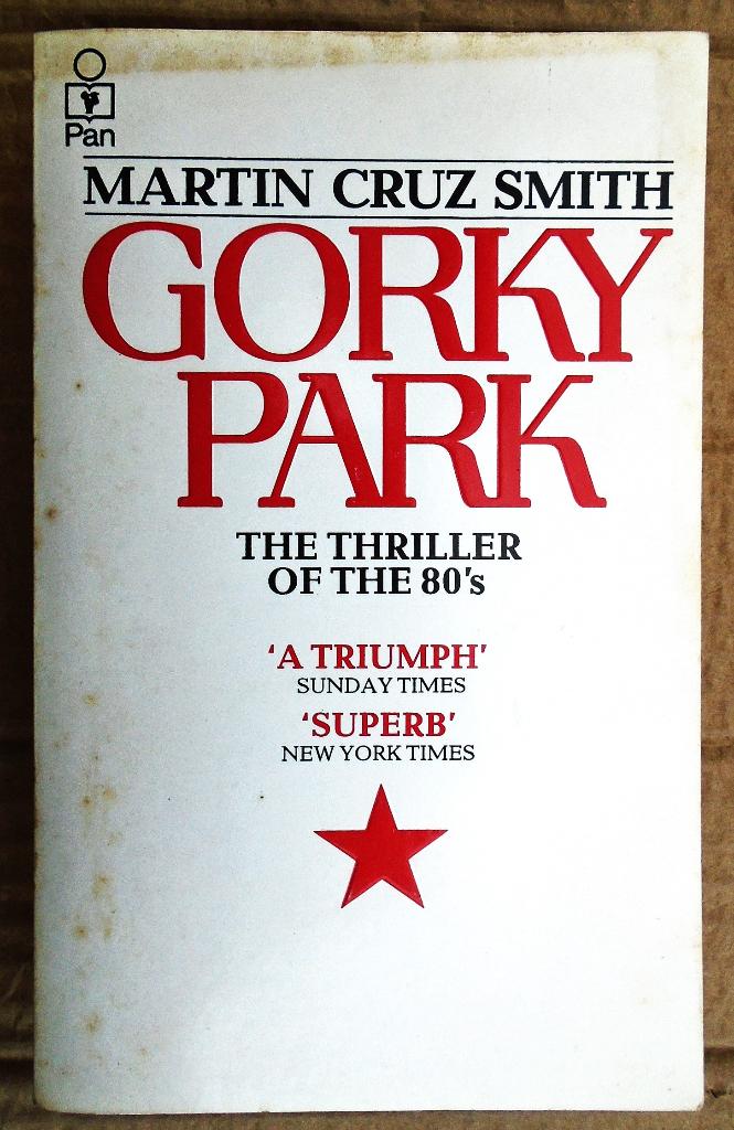 Gorky Park - 1982 - Martin Cruz Smith (1942-2025), Gelezen, Ophalen of Verzenden, Martin Cruz Smith (1942-2025), Amerika