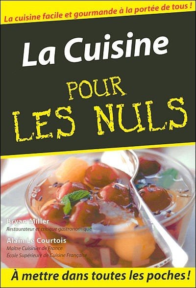 La cuisine pour les nuls de B. Miller & A. Le Courtois, Neuf, Enlèvement ou Envoi, Bryan Miller & Alain Le Courtois, Cuisine saine