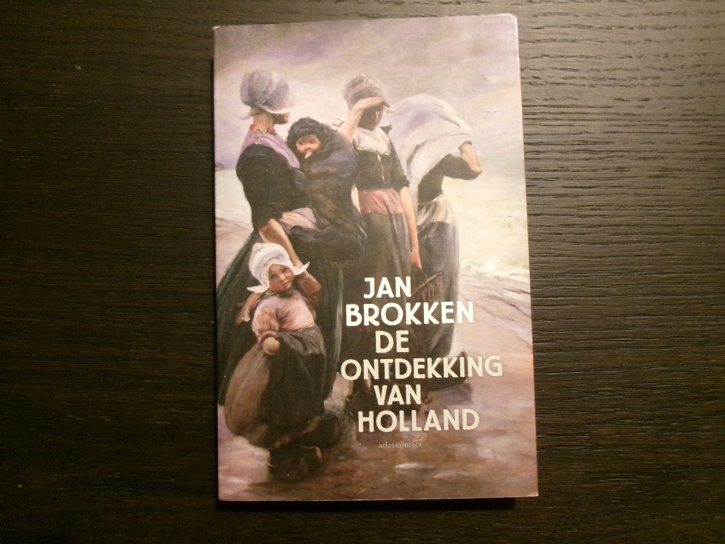 De ontdekking van Holland  -Jan Brokken-, Livres, Littérature, Enlèvement ou Envoi