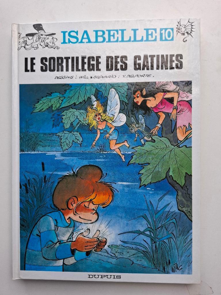 ISABELLE TOME 10 WILL "LE SORTILEGE DES GATINES" TTBE EO 93, Une BD, Enlèvement ou Envoi, Comme neuf