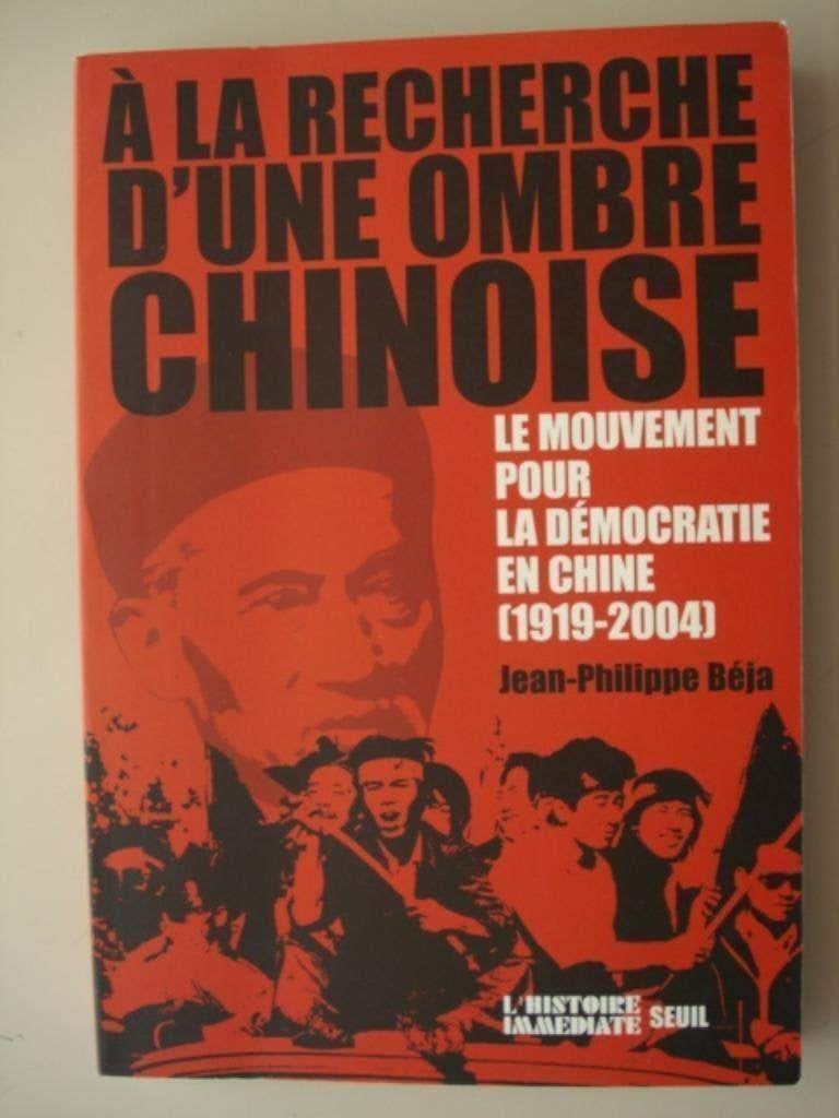 6. À la recherche d'une ombre chinoise Béja 2004, Jean-Philippe Béja, Comme neuf, 20e siècle ou après, Asie