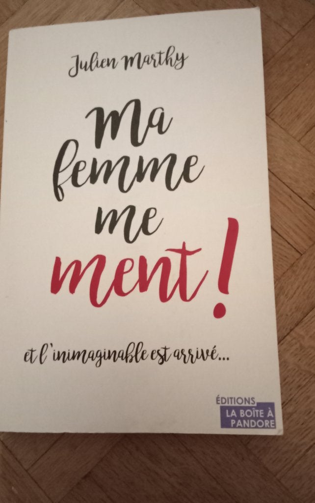 Livre m'a femme me ment julien marthy, Enlèvement ou Envoi