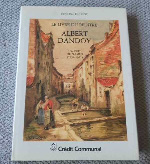 Le livre du peintre Albert Dandoy - 166 vues de Namur, Enlèvement, Utilisé, Peinture et dessin