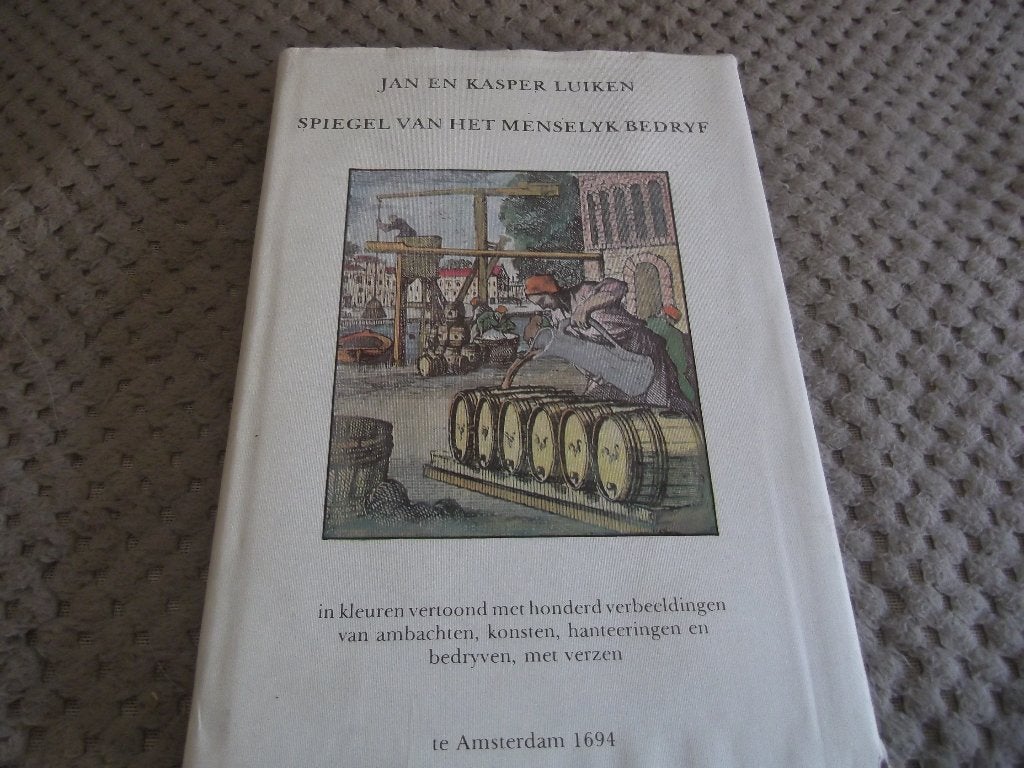 Spiegel van het menselijk bedrijf : jan en kasper luiken, Ophalen of Verzenden