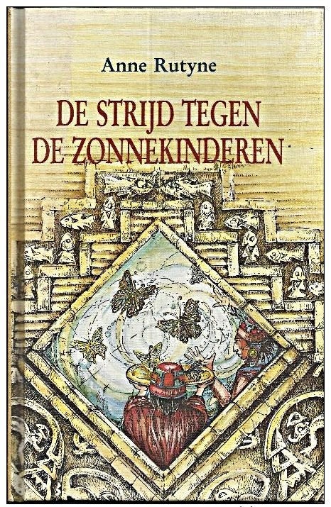 DE STRIJD TEGEN DE ZONNEKINDEREN - ANNE RUTYNE, Anne Rutyne, Ophalen of Verzenden, Zo goed als nieuw, Fictie