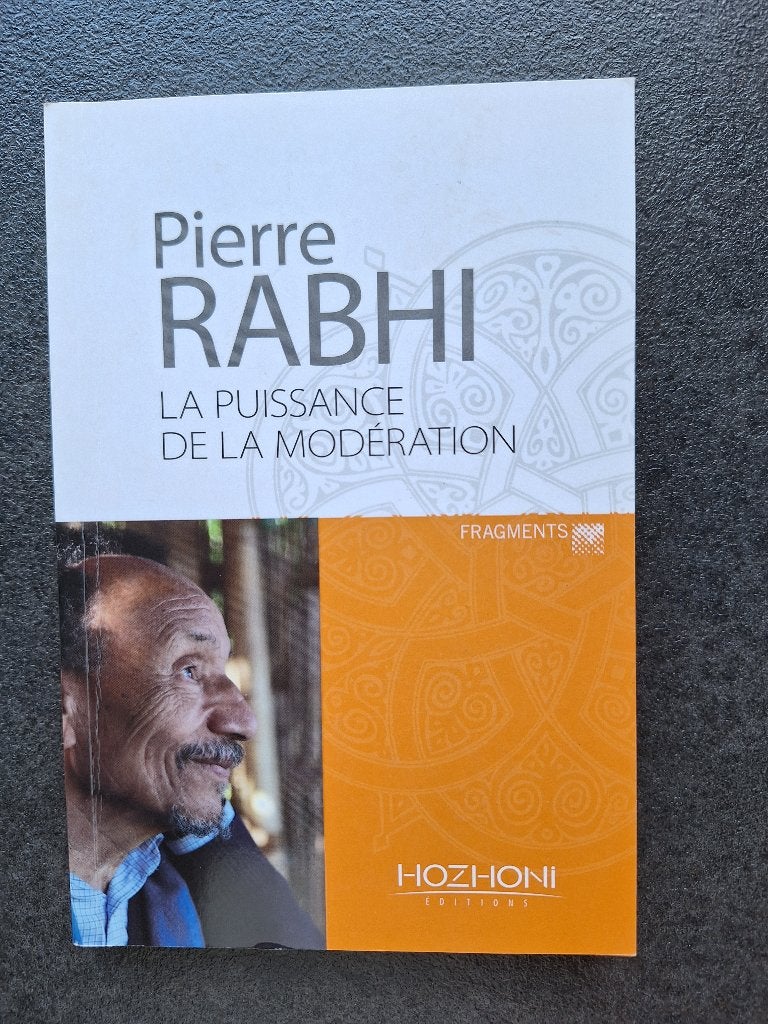 La puissance de la modération - Pierre Rabhi, Enlèvement, Utilisé, Pierre Rabhi
