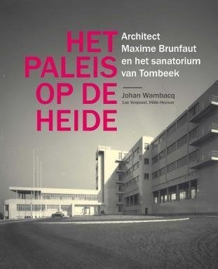 Het paleis op de heide / architect Maxime Brunfaut, Ophalen of Verzenden, Gelezen