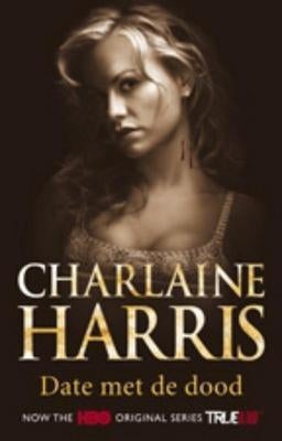 Date met de dood Charlaine Harris 320 blz, Boeken, Ophalen of Verzenden, Zo goed als nieuw