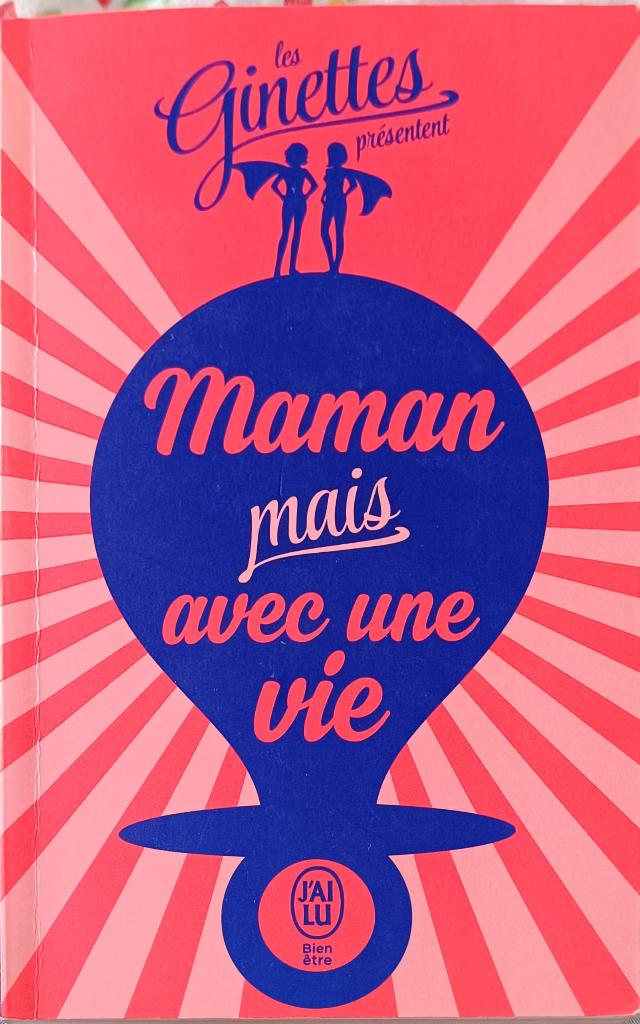Maman mais avec une vie : Collectif Ginettes : FORMAT POCHE, Enlèvement ou Envoi, Utilisé, Psychologie du développement, Collectif (Ginettes)