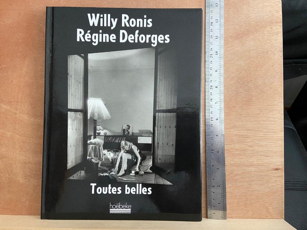 Toutes belles - Ronis Willy, Enlèvement ou Envoi, Ronis Willy, Deforges Régine, Utilisé, Photographes