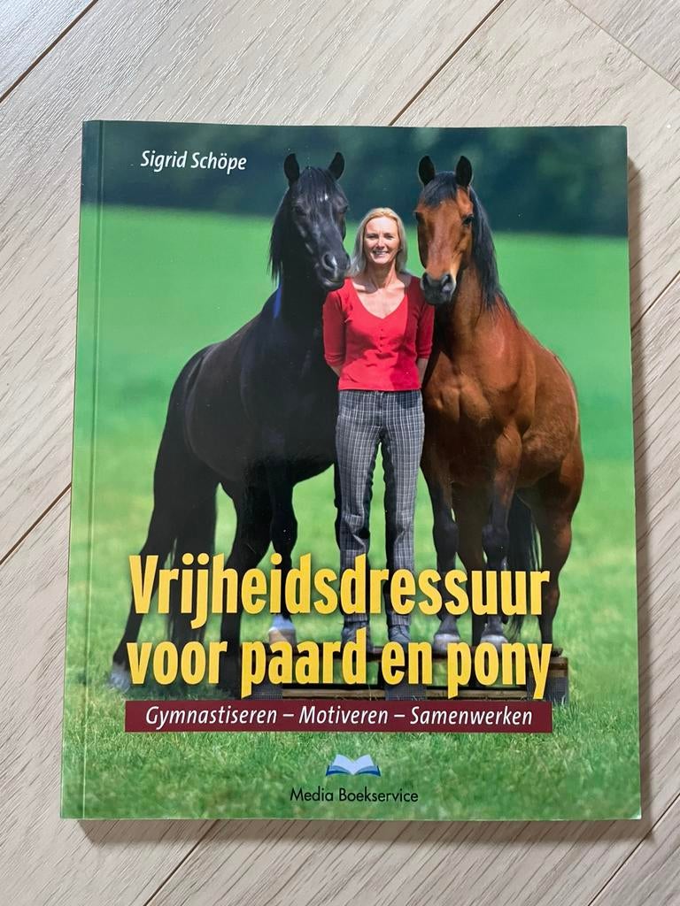 Vrijheidsdressuur voor paard en pony - Ingrid Schooe, Ophalen of Verzenden, Nieuw, Paarden of Pony's