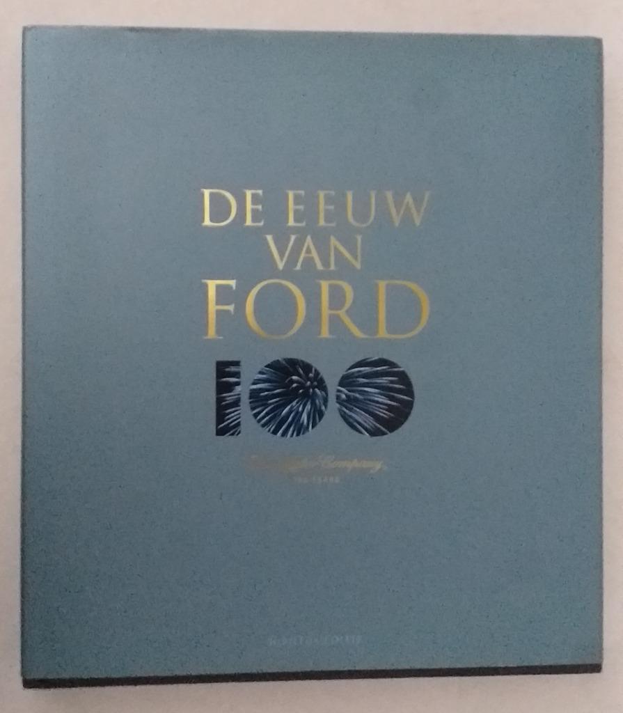 De eeuw van Ford: Ford Motor Company 100 years, Boeken, Auto's | Boeken, Verzenden, Ford
