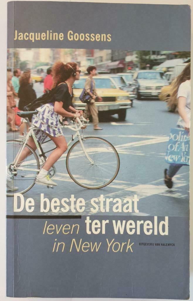 DE BESTE STRAAT TER WERELD - Jacqueline Goossens, Boeken, Reisverhalen, Ophalen of Verzenden, Zo goed als nieuw, Jacqueline Goossens