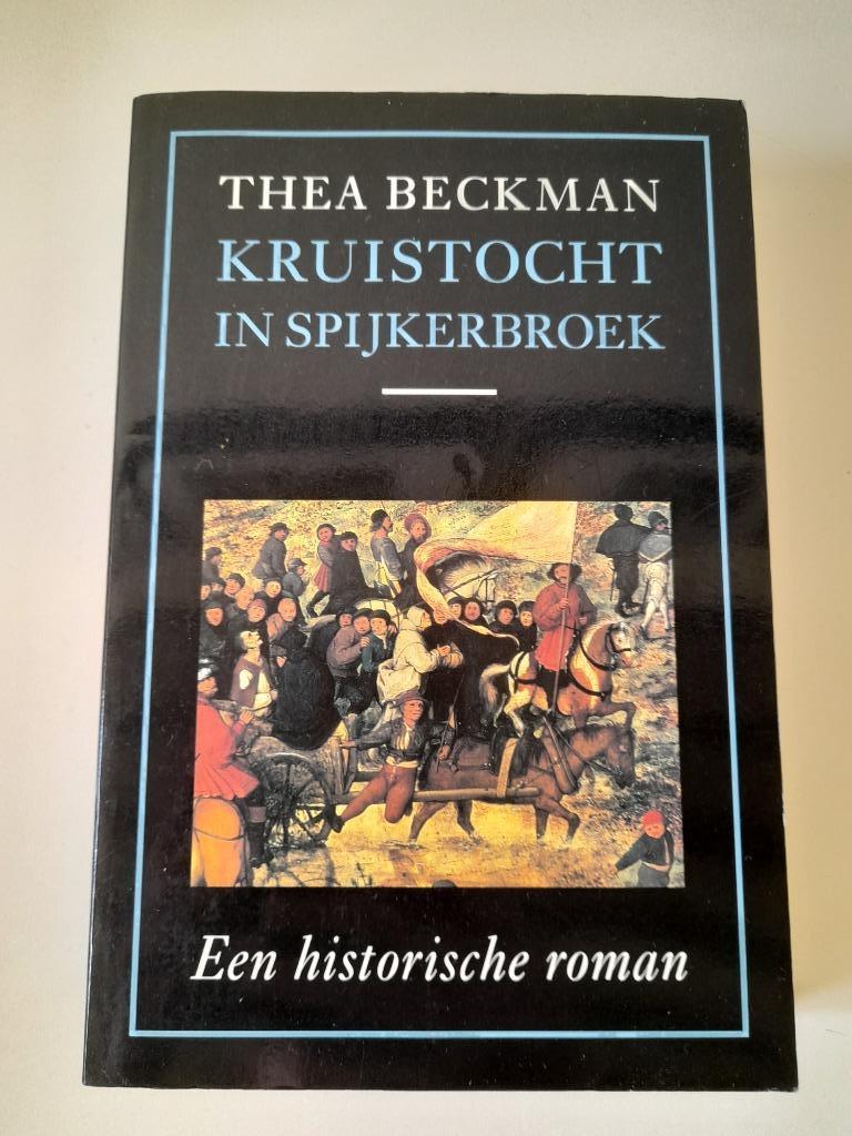 Thea Beckman - Kruistocht in Spijkerbroek, Boeken, Ophalen of Verzenden, Zo goed als nieuw, Thea Beckman, Fictie