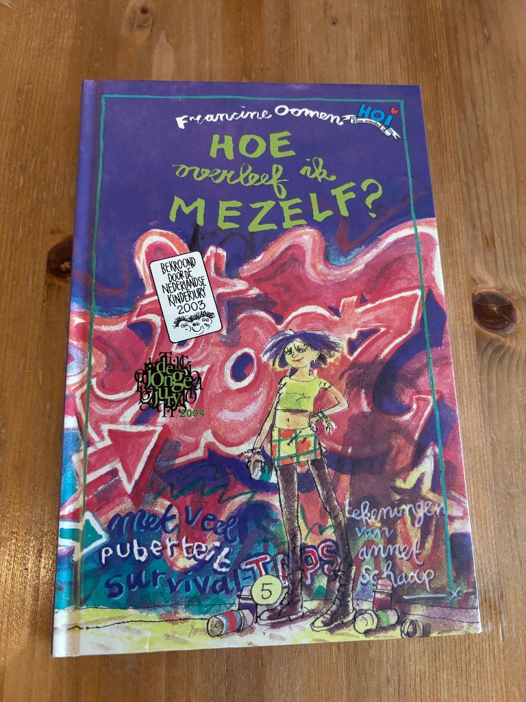 Hoe overleef ik mezelf ? Francine Oomen ( 10+ ) HOI BOEK, Ophalen of Verzenden, Zo goed als nieuw, Francine Oomen