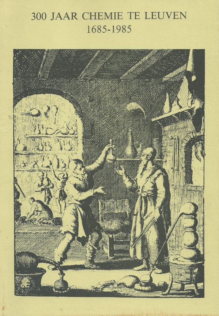 Annette FELIX, R. Halleux-	300 Jaar chemie te Leuven., Verzenden, 17e en 18e eeuw, Zo goed als nieuw