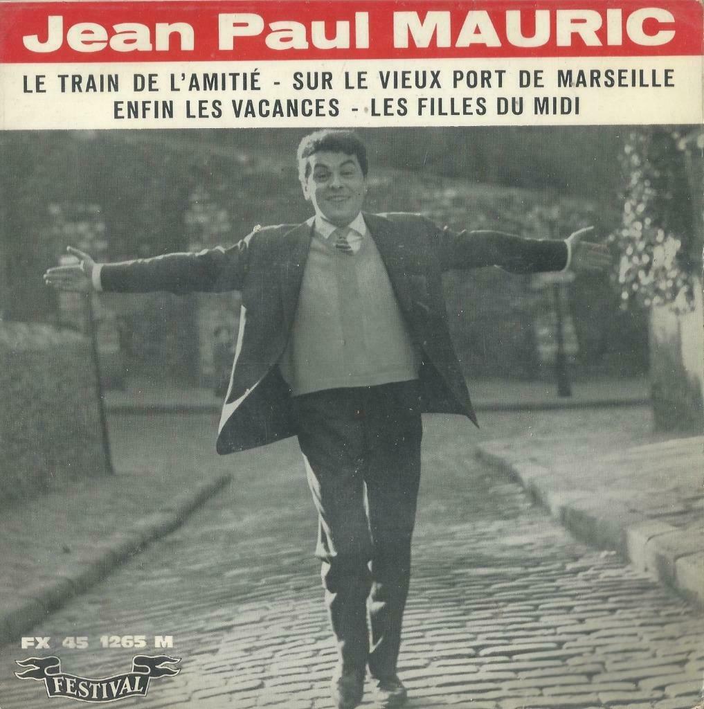 Jean Paul Mauric – Le train de l’amitié / Enfin les vacances, Enlèvement ou Envoi, Utilisé, Pop, 7 pouces