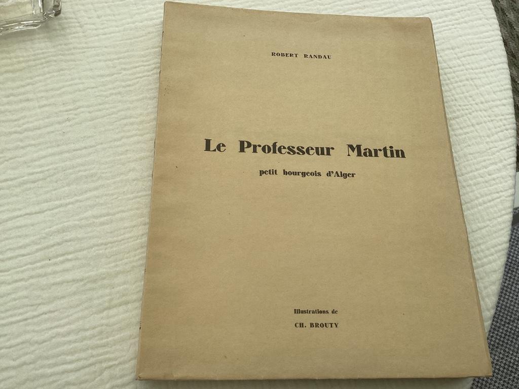 Le Professeur Martin. PETIT bourgeois d’Alger. Robert Randau, Enlèvement ou Envoi