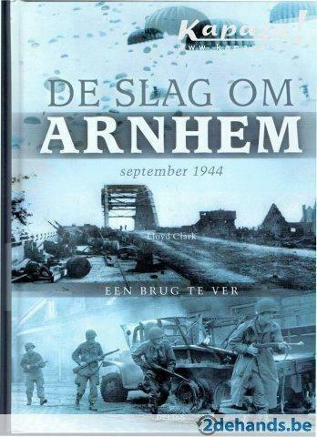 De  slag  om  ARNHEM. Een brug te ver, Ophalen of Verzenden, Gelezen