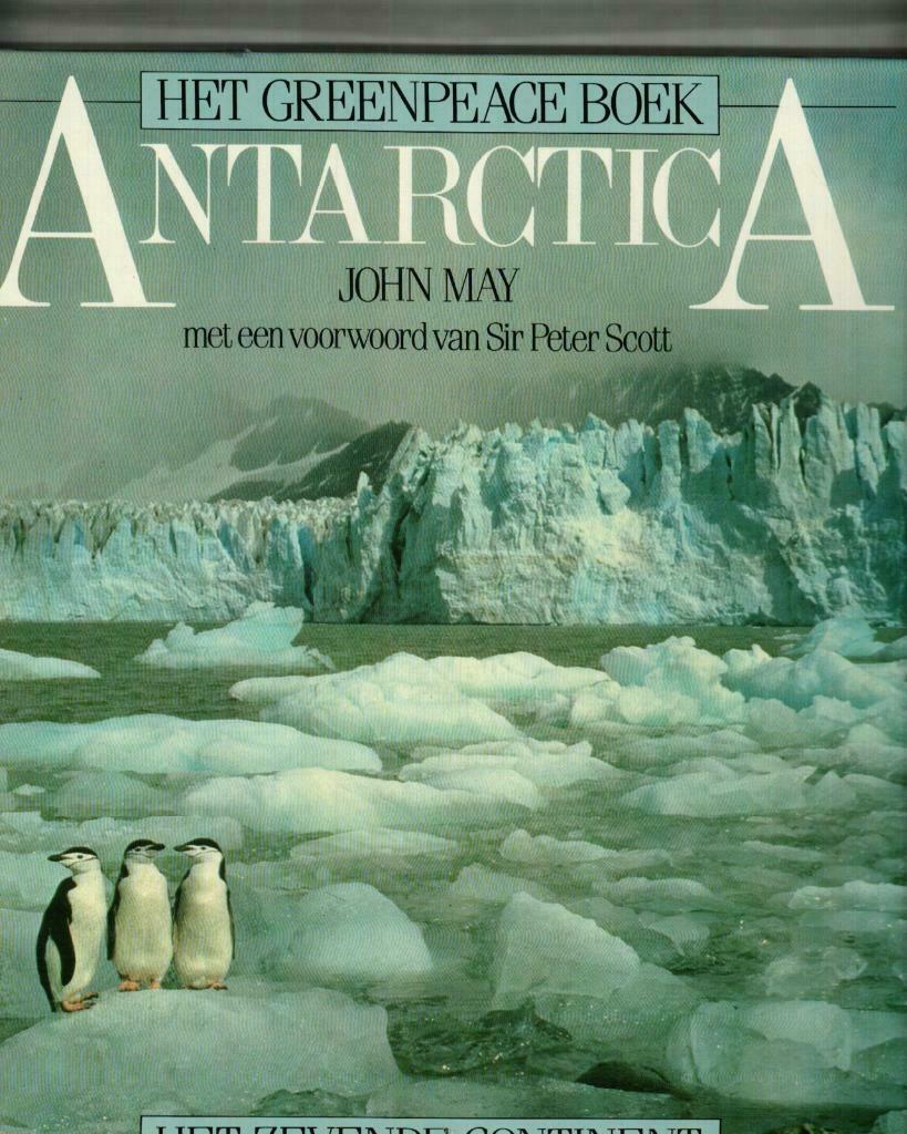 Het Greenpeace boek Antarctica het zevende continent John Ma, Enlèvement ou Envoi, Comme neuf
