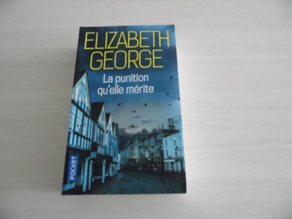 LA PUNITION QU'ELLE MÉRITE     ELIZABETH  GEORGE, Enlèvement ou Envoi, Comme neuf, Elizabeth George, Amérique
