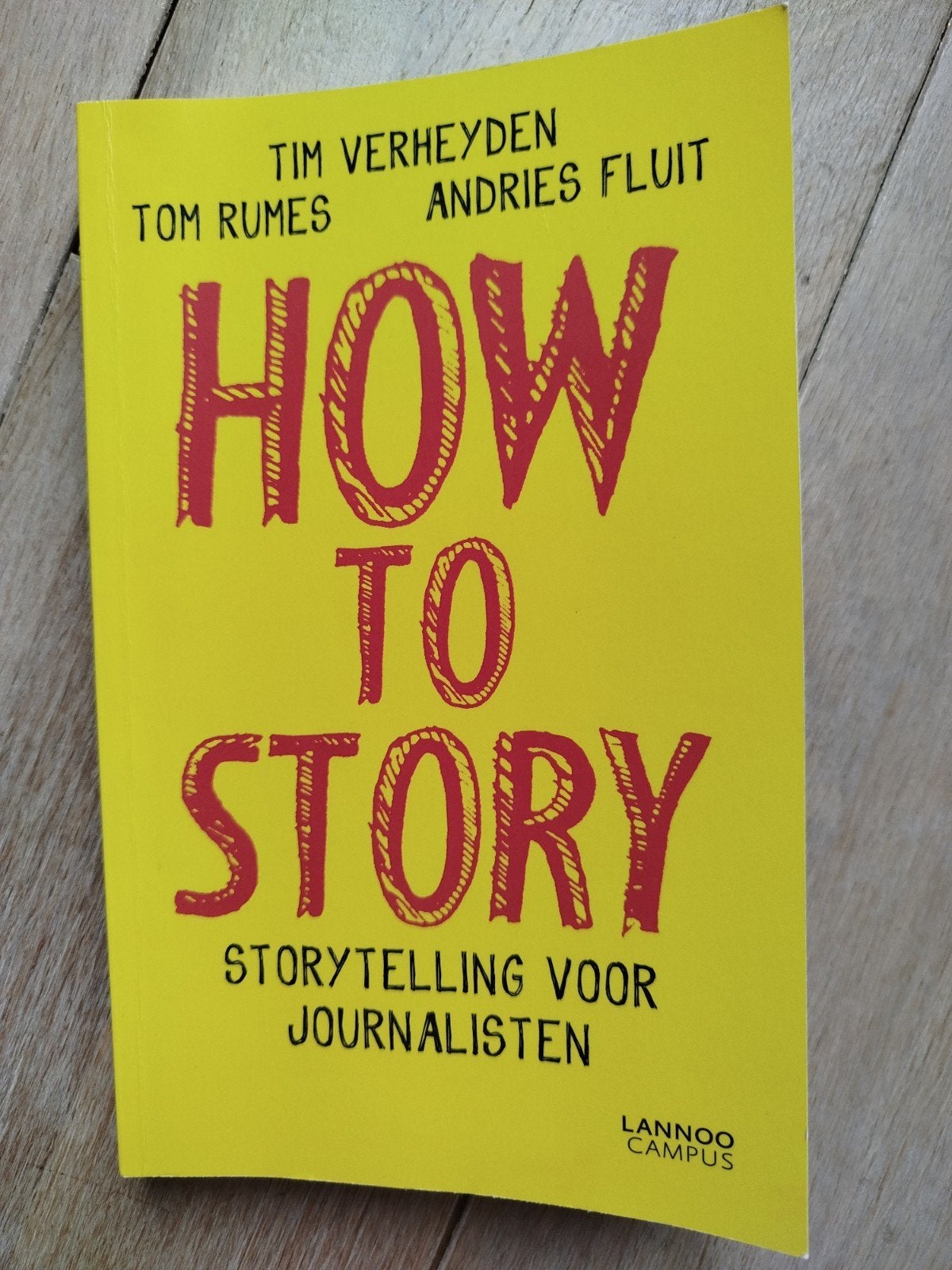 how to story, storytelling voor journalisten, Livres, Enlèvement ou Envoi