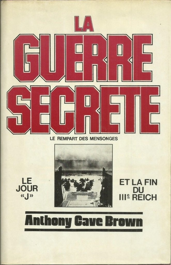 LA GUERRE SECRÈTE - ANTHONY CAVE BROWN (FRANSE TAAL), Livres, Enlèvement ou Envoi, Deuxième Guerre mondiale, Utilisé, Autres sujets/thèmes