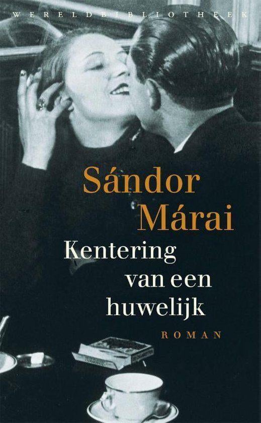 Te Koop Boek KENTERING VAN EEN HUWELIJK Sandor Marai, Livres, Romans, Comme neuf, Europe autre, Enlèvement ou Envoi