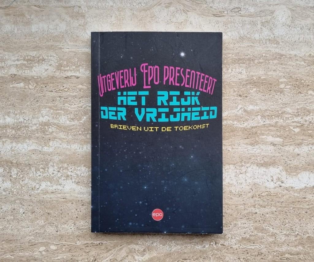 Het rijk der vrijheid, brieven uit de toekomst van EPO, Boeken, Politiek en Maatschappij, Nieuw, Maatschappij en Samenleving, Verzenden