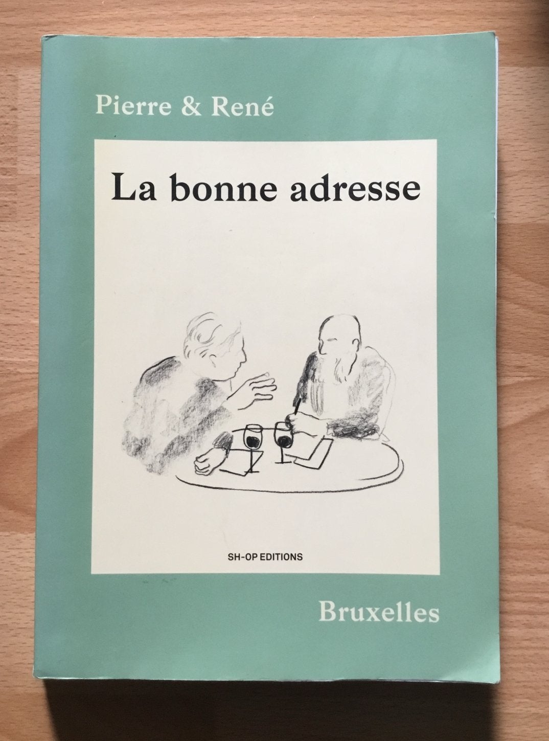 Livre La bonne adresse Pierre & René, Enlèvement ou Envoi