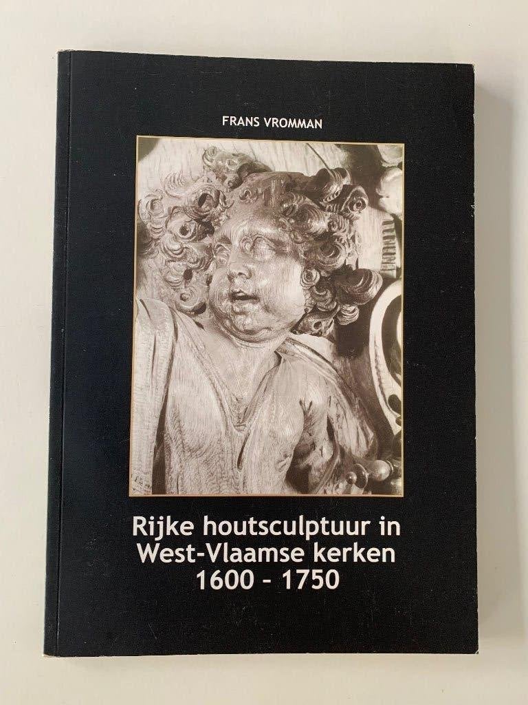 Rijke houtsculptuur in West-Vlaamse kerken, 1600-1750., Ophalen of Verzenden, Zo goed als nieuw, Beeldhouwkunst