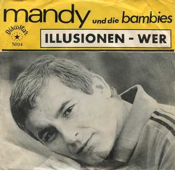 Vinyle:  Mandy – Illusionen / „Wer“ (45T – 1968), Enlèvement ou Envoi, Utilisé