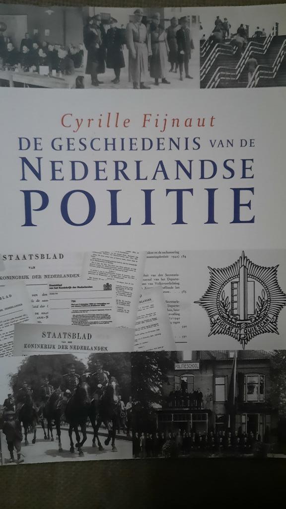 DE GESCHIEDENIS VAN DE NEDERLANDSE POLITIE - CYRILLE FIJNAUT, Ophalen of Verzenden