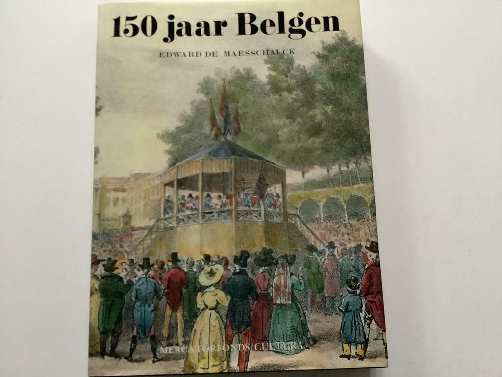 150 jaar Belgen, Boeken, Geschiedenis | Nationaal, Ophalen of Verzenden, Zo goed als nieuw