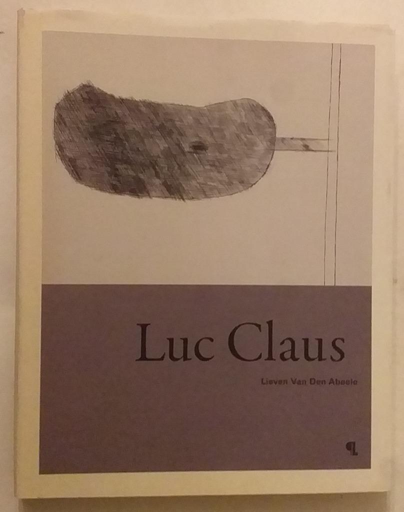 Luc Claus / Lieven Van Den Abeele - Ludion, 2009. - 208pp., Ophalen of Verzenden