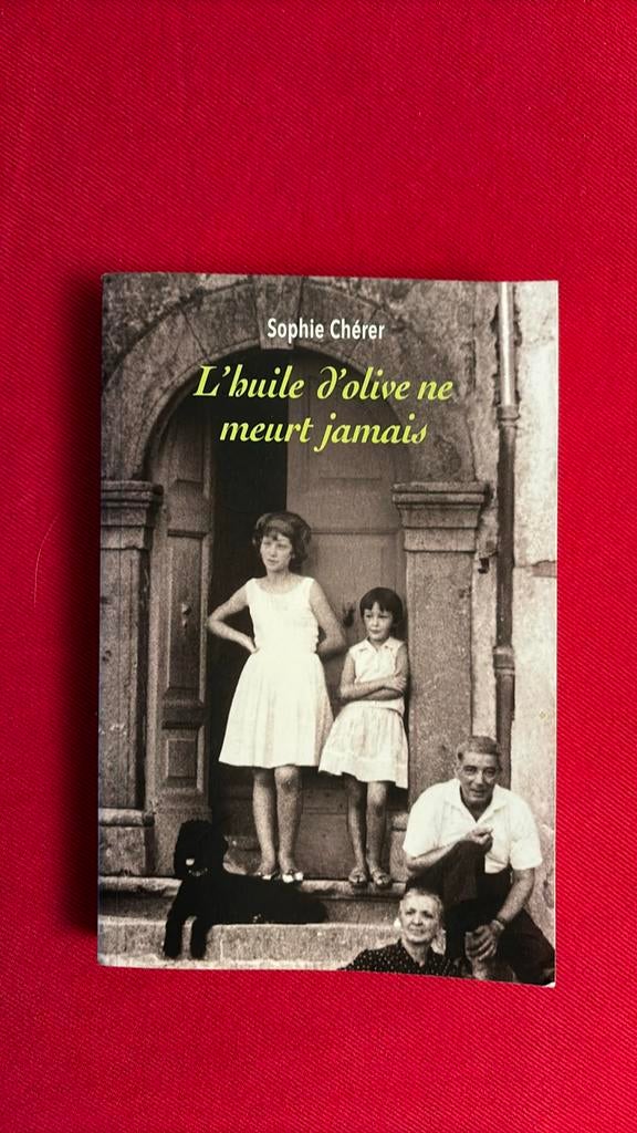 Livre d’école L’huile d’olive ne meurt jamais, Comme neuf, Sophie Chérer