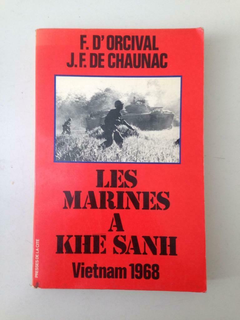 Les Marines à Khé Sanh. Vietnam 1968 - François d'Orcival, Envoi, Utilisé