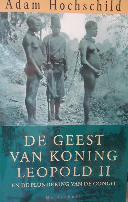 De geest van Koning Leopold II en de plundering van de Congo, Ophalen of Verzenden