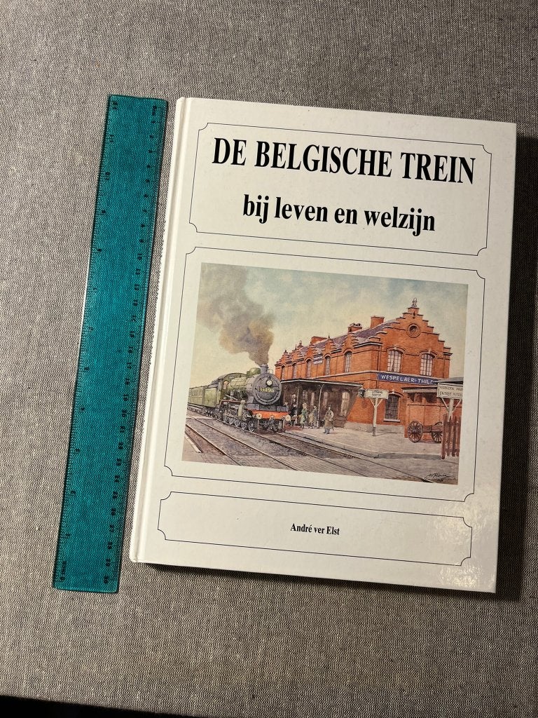 Boek - De Belgische Trein - Bij leven en welzijn 1990, Boeken, Ophalen of Verzenden, Zo goed als nieuw, André ver Elst, Trein