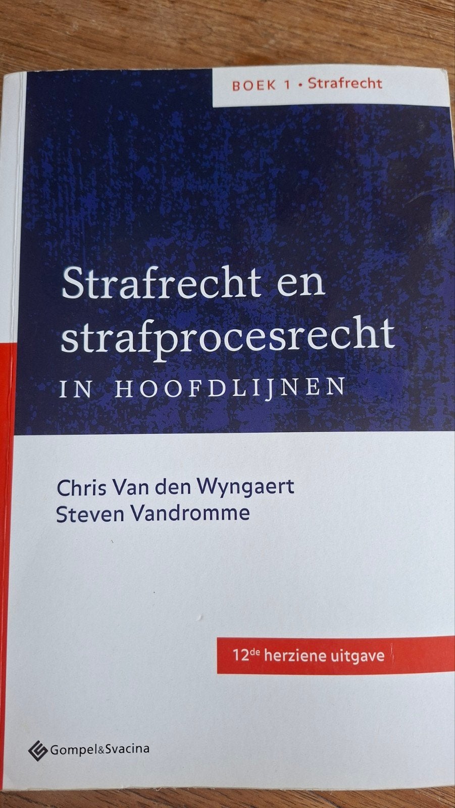 Strafrecht en strafprocesrecht in hoofdlijnen. Deel 1: Straf, Enlèvement ou Envoi, Van den Wyngaert