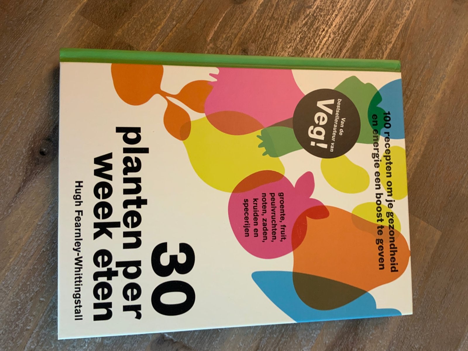 Hugh Fearnley-Whittingstall - 30 planten per week eten, Livres, Enlèvement, Hugh Fearnley-Whittingstall, Plat principal