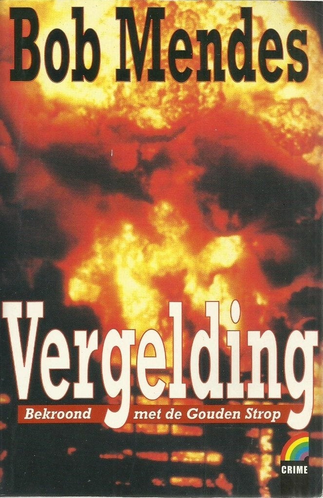 VERGELDING - Bob MENDES - RAINBOW CRIME N 72, Gelezen, Ophalen of Verzenden, Nederland, Bob Mendes