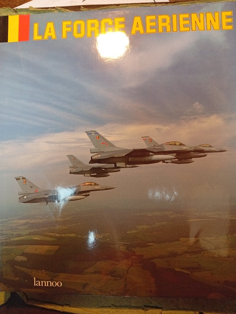 La Force Aérienne Belge, Livres, Enlèvement ou Envoi, 1945 à nos jours, Comme neuf, Armée de l'air