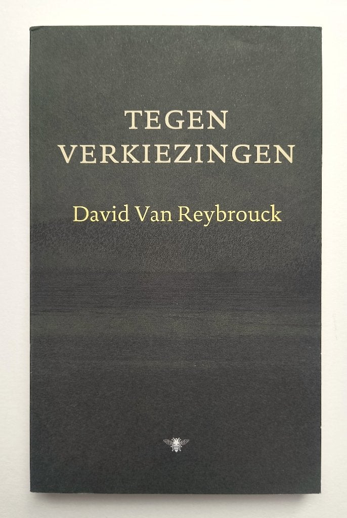 Boek Tegen verkiezingen - David Van Reybrouck, Ophalen of Verzenden, Zo goed als nieuw, David Van Reybrouck