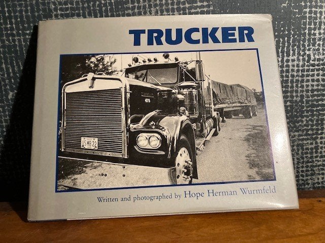 BOEK TRUCKER BY HOPE HERMAN WURMFELD 1990, Ophalen of Verzenden, Zo goed als nieuw, Herman Wurmfeld