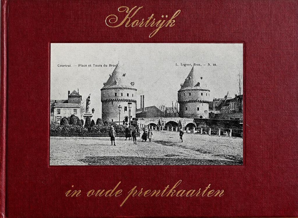 KORTRIJK IN OUDE PRENTKAARTEN, Boeken, Geschiedenis | Stad en Regio, Zo goed als nieuw, Ophalen of Verzenden