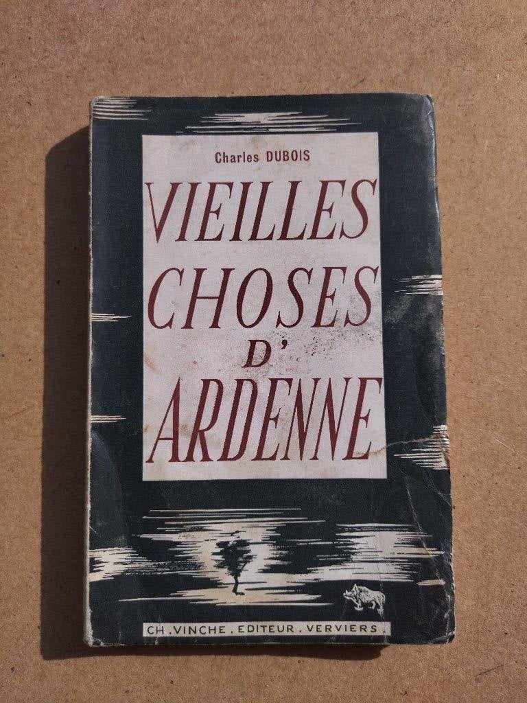 Vieilles choses d'Ardenne - souvenirs folkloriques, Livres, Enlèvement ou Envoi, 19e siècle, Utilisé, Charles Dubois