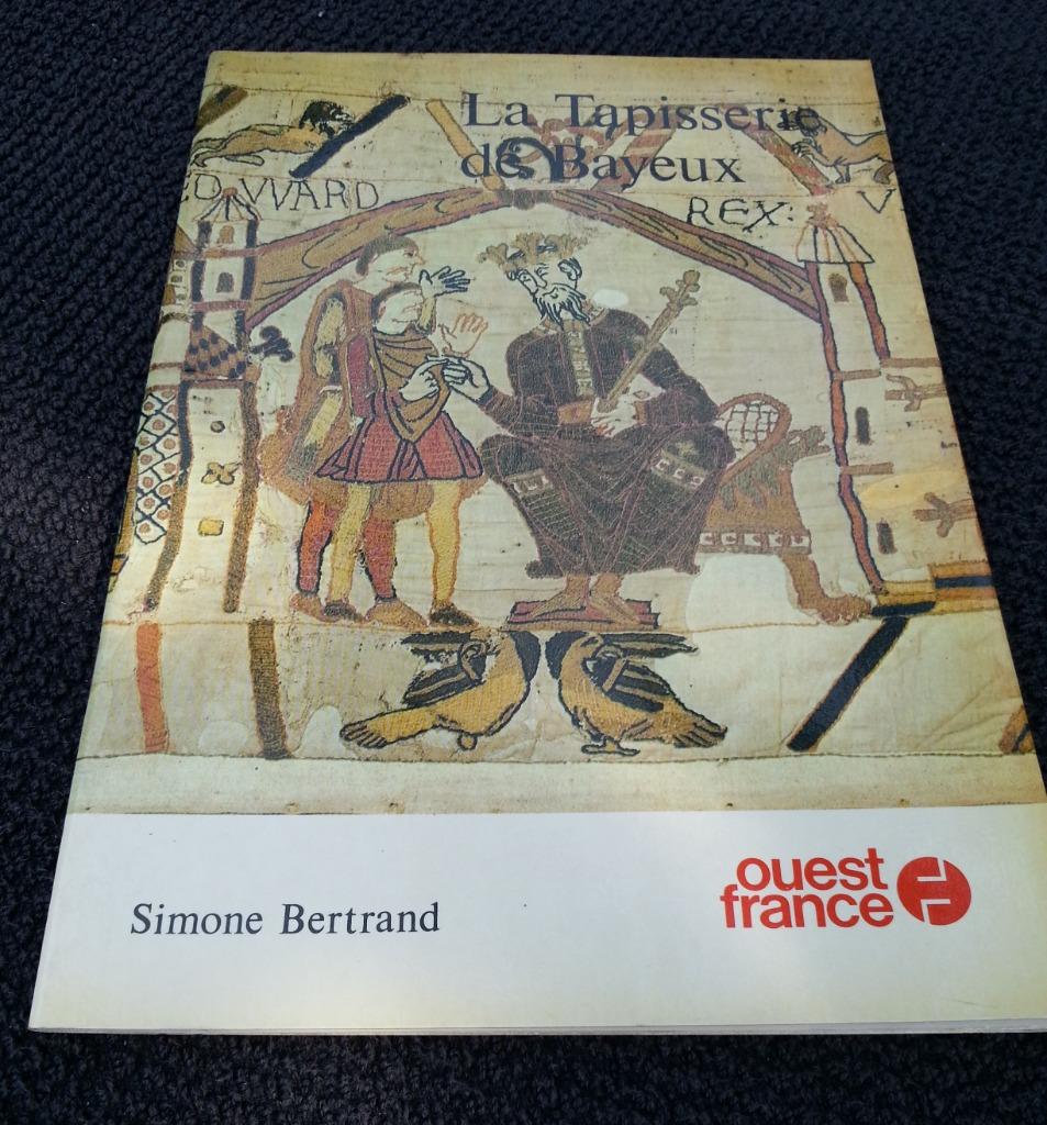 La Tapisserie de BAYEUX Ouest France (Normandie) FRANSTALIG, Ophalen of Verzenden, Zo goed als nieuw