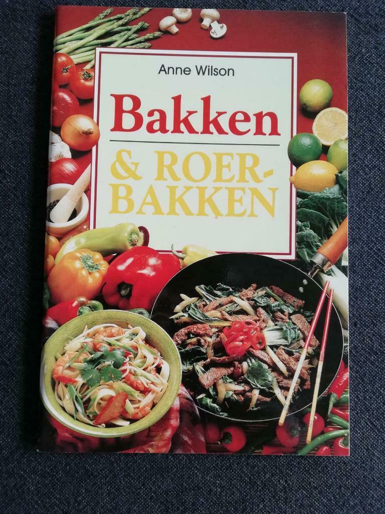 Bakken & roerbakken, Hoofdgerechten, Anne Wilson, Ophalen of Verzenden, Zo goed als nieuw