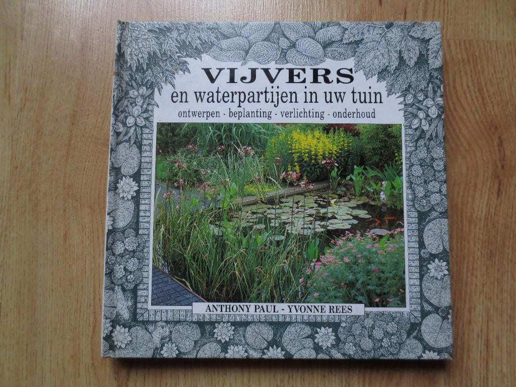Vijvers en Waterpartijen in uw Tuin, Livres, Maison & Jardinage, Utilisé, Enlèvement ou Envoi
